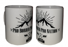 Tasse - Pro Border Pro Nation +++EINZELSTÜCK+++