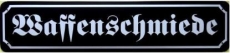 Blechschild - Waffenschmiede - XXL-Version - D93 (375)