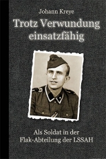 Buch - Johann Kreye - Trotz Verwundung einsatzfähig