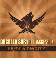 True Aggression / Orgullo Sur - Pride & dignity - EP