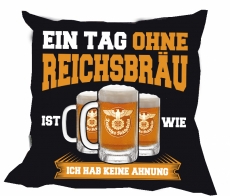 Kissen - Ein Tag ohne Reichsbräu