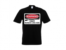 T-Hemd - Warning - Crazy Redneck Lives Here - schwarz