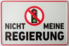 Blechschild - Nicht meine Regierung (420)