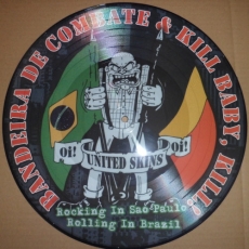 Kill Baby, Kill! / Bandeira de Combate - Rocking in Sao Paulo, Rolling in Brasil / Picture-LP