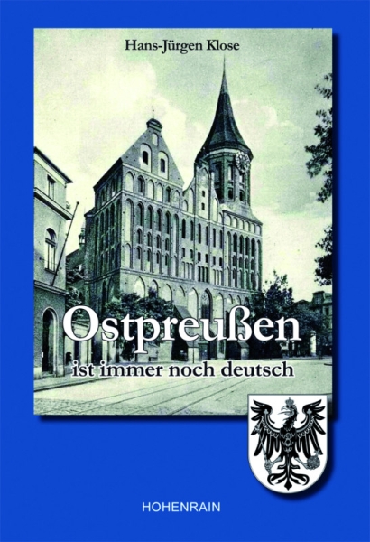 Buch - Klose, Hans-Jürgen: Ostpreußen ist immer noch deutsch