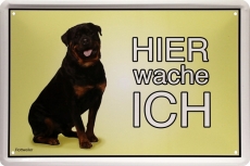 Blechschild - Hier wache ich - Rottweiler - BS159 (168)